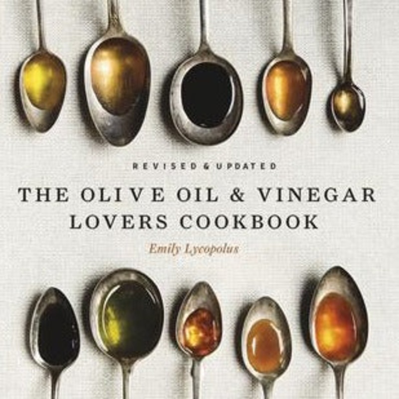 Olive Oil & Vinegar Lover’s Cookbook