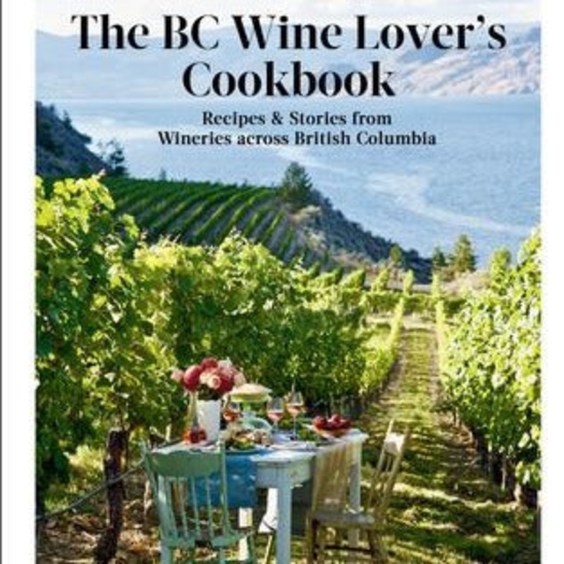 The BC Wine Lover’s Cookbook