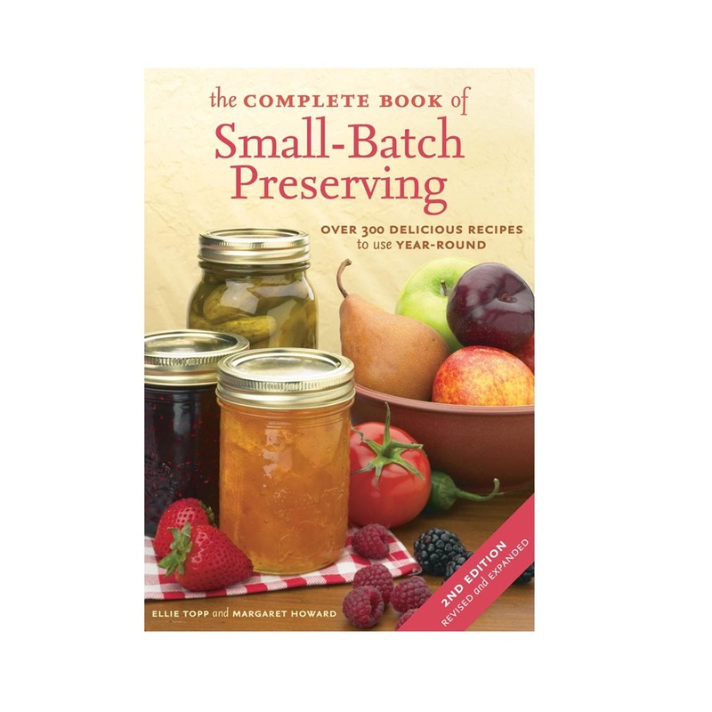 The Complete Book of Small-Batch Preserving