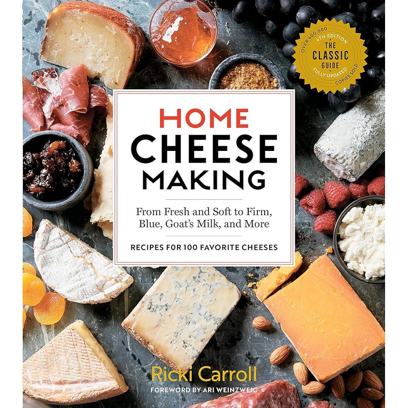 Home Cheese Making (4th Edition) by Ricki Carroll