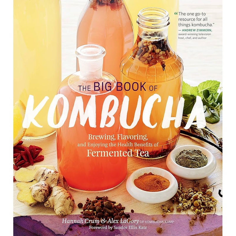 The Big Book of Kombucha by Hannah Crum & Alex LaGory