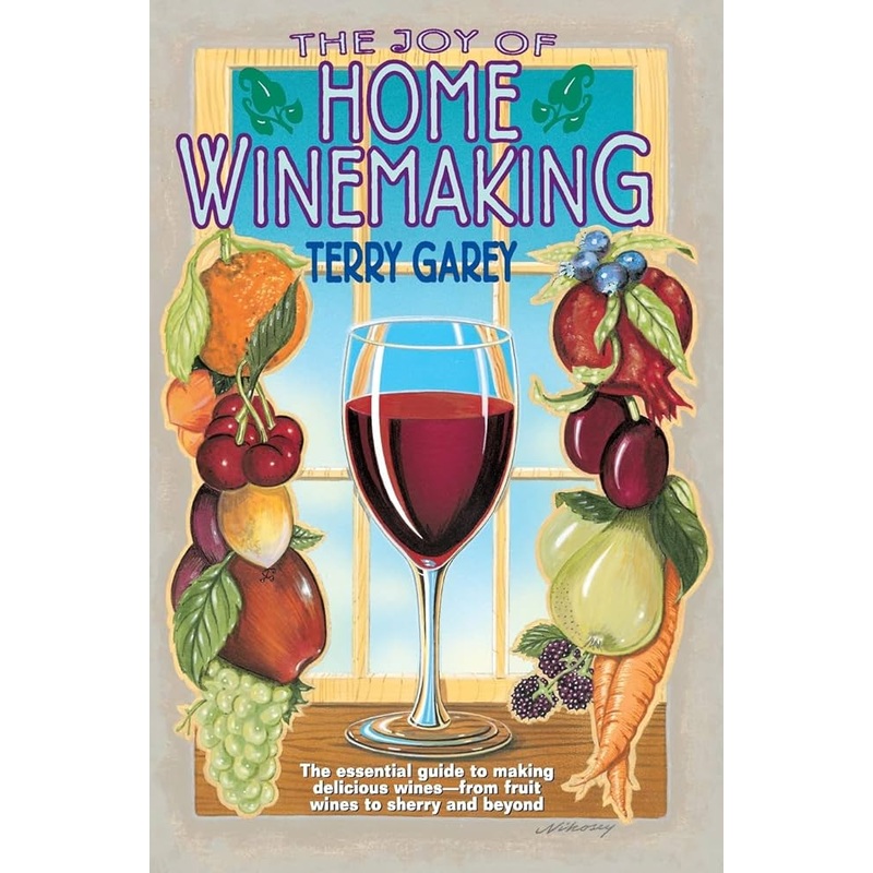 The Joy of Home Winemaking Book