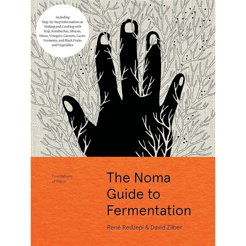 The Noma Guide to Fermentation by Rene Redzepi & David Zilber