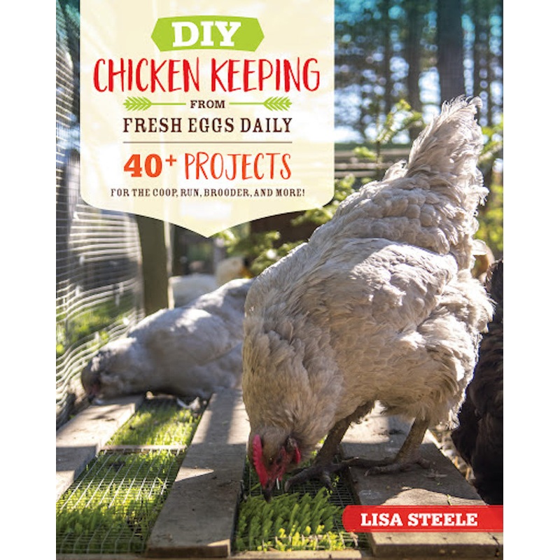 DIY Chicken Keeping Book by Lisa Steele