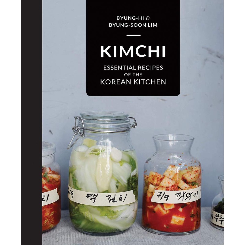 Kimchi: Essential Flavours of the Korean Kitchen Book by Byung-Hi Lim & Byung-Soo Lim