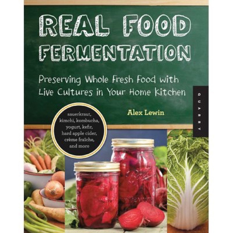 Real Food Fermentation Book by Alex Lewin