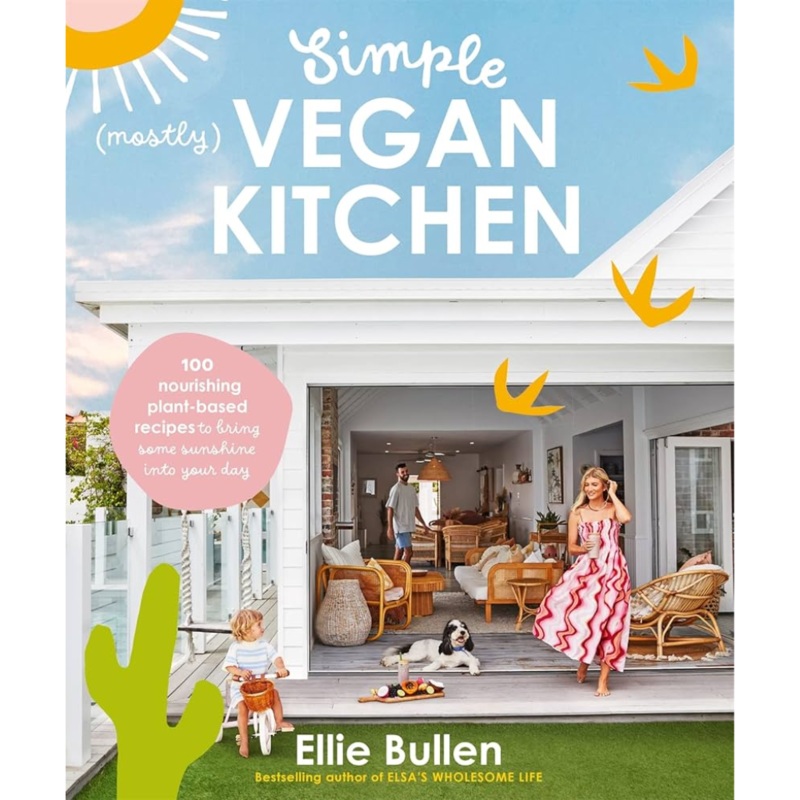 Simple Mostly Vegan Kitchen Book by Ellie Bullen
