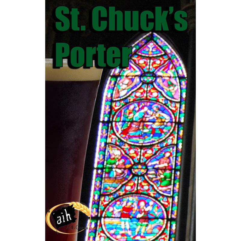 St. Chuck’s Porter All Grain Recipe