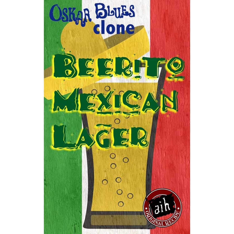 Oskar Blues Beerito Mexican Lager Clone Recipe Kit