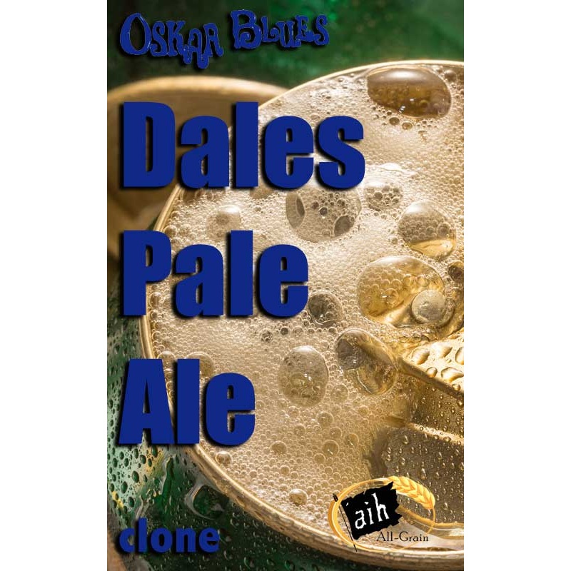 Oskar Blues Dale’s Pale Ale Clone All Grain Recipe
