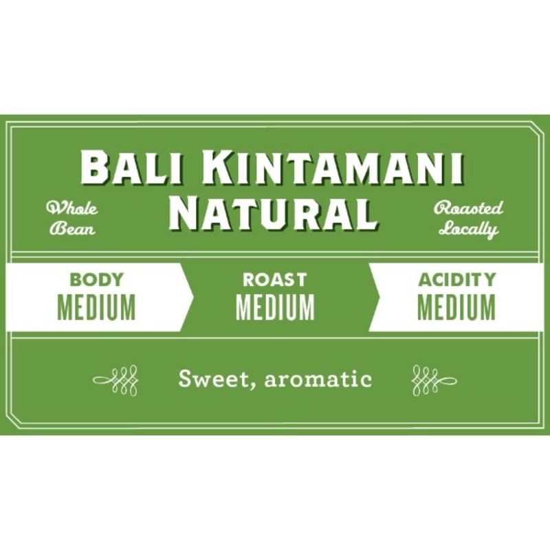 Bali Kintamani Natural|Whole Bean|French Press/Coarse|Drip|Espresso/Fine|12oz Bag|5lb Bag