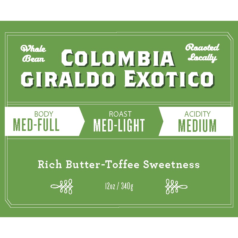 Colombia Giraldo Exotico|Fine/Espresso|Drip|Coarse/French Press|Whole Bean|5lb Bag|12oz Bag