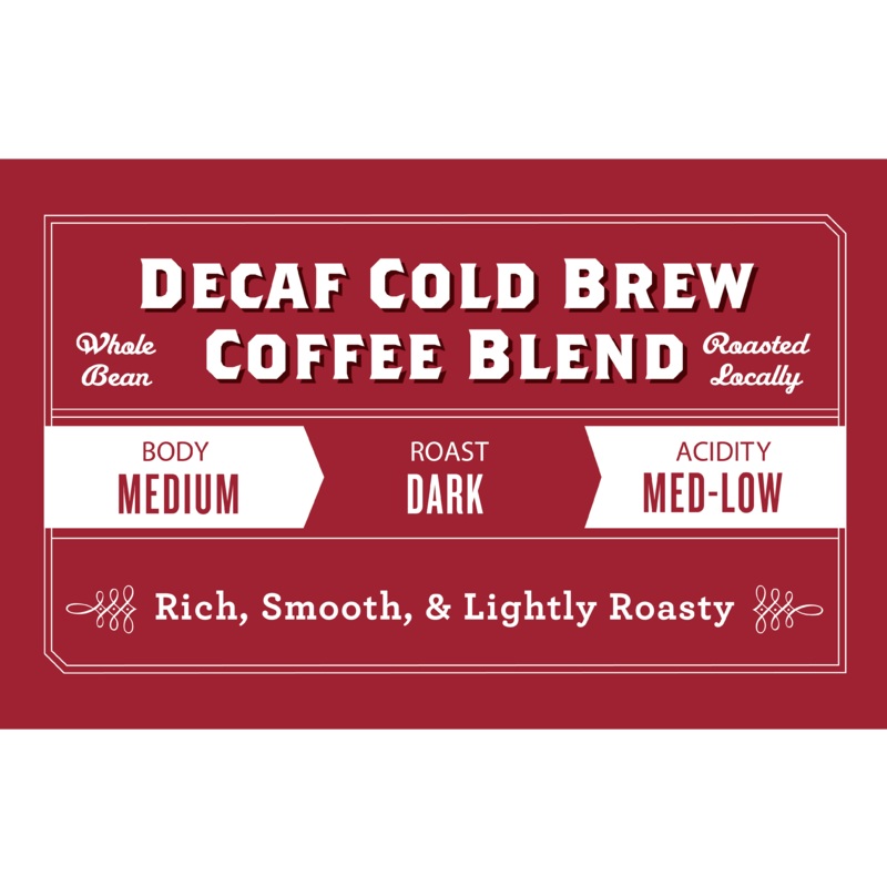 Decaf Cold Brew Coffee Blend|Whole Bean|French Press(Recommended)/Coarse|Drip|Espresso/Fine|12oz Bag|5lb
