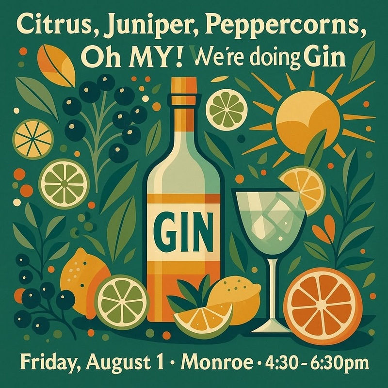 Citrus, Juniper, Peppercorns, Oh MY! Were Doing Gin – 8/1/25