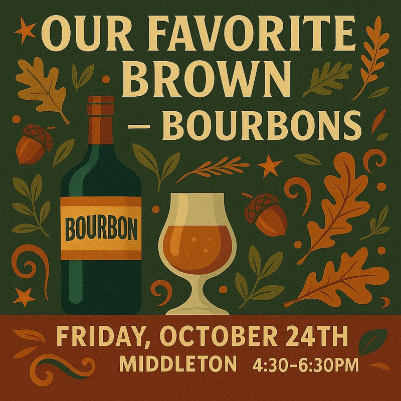 Our Favorite Brown  Bourbons  10/24/25
