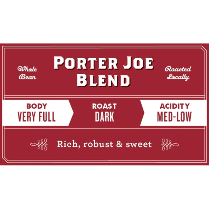 Porter Joe 3 for 2|Whole Bean|French Press/Coarse|Drip|Espresso/Fine|12oz Bag
